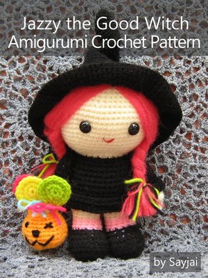 cover image of Jazzy the Good Witch Amigurumi Crochet Pattern